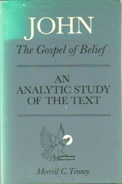 John: The Gospel of Belief: An Analytic Study of the Text