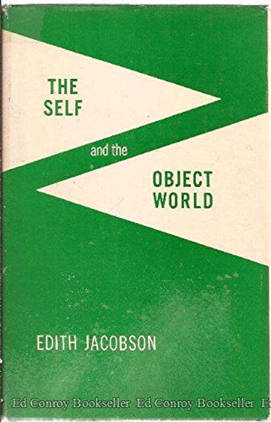 The Self And The Object World (Journal of the American Psychoanalytic Association )