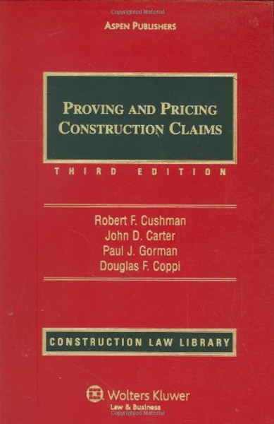 Proving and Pricing Construction Claims (Construction Law Library)