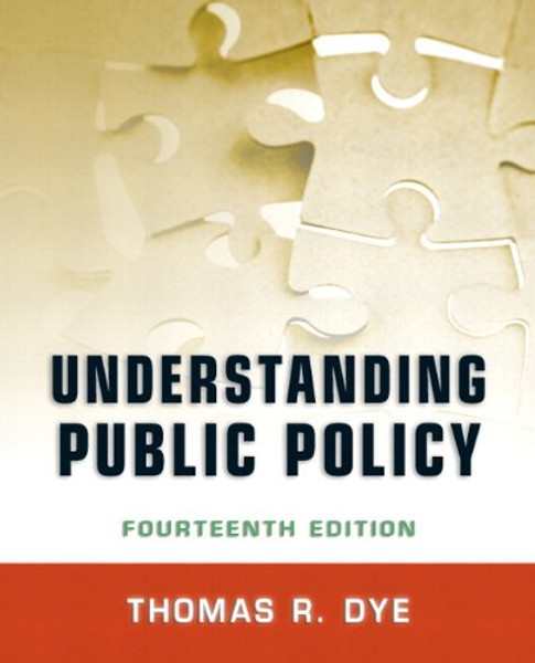 Understanding Public Policy Plus MySearchLab with eText -- Access Card Package (14th Edition)
