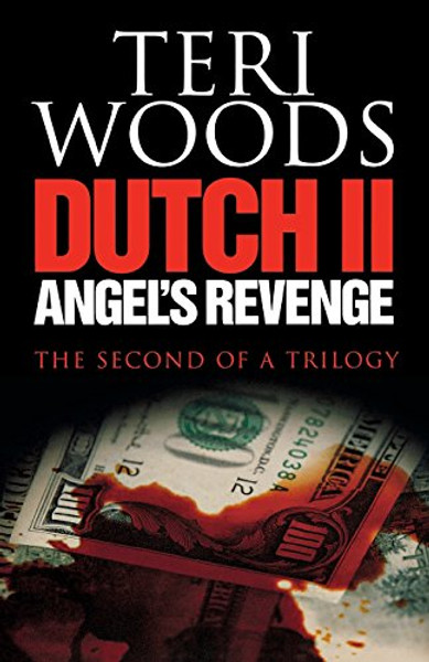 Dutch II Angel's Revenge (Dutch Trilogy)