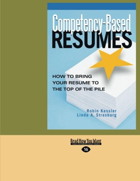 Competency-Based Resumes: How to Bring Your Resume to the Top of the Pile