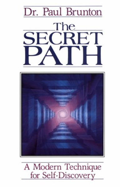 The Secret Path: A Modern Technique for Self Discovery