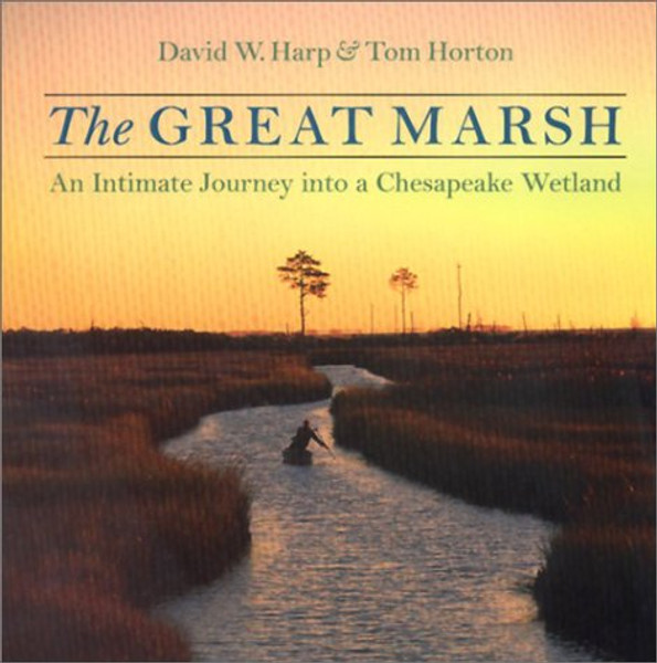 The Great Marsh: An Intimate Journey into a Chesapeake Wetland