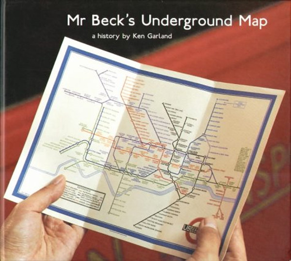 Mr. Beck's Underground Map: A History