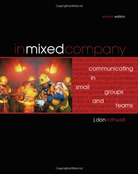 In Mixed Company: Small Groups Communication, 7th Edition