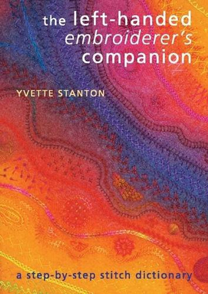 The Left-Handed Embroiderer's Companion: A Step-by-Step Stitch Dictionary