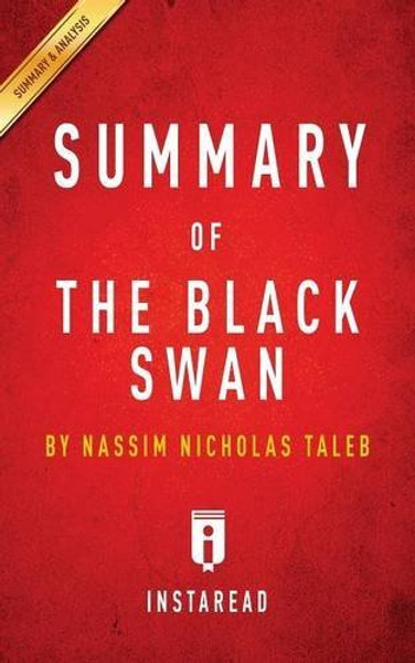 Summary of The Black Swan: by Nassim Nicholas Taleb | Includes Analysis