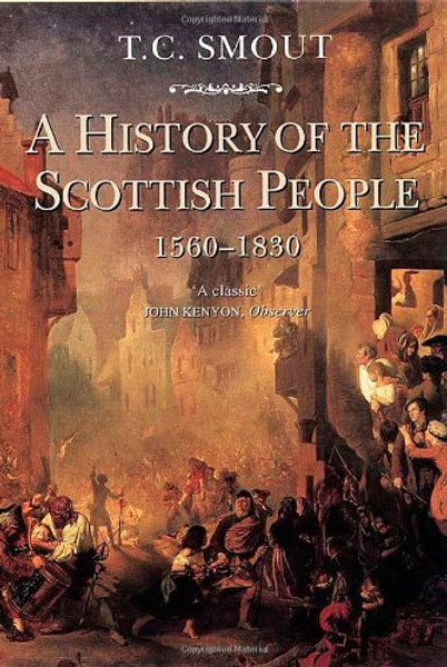 A History of the Scottish People 1560 - 1830