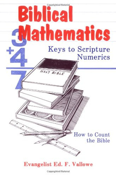 Biblical Mathematics: Keys to Scripture Numerics