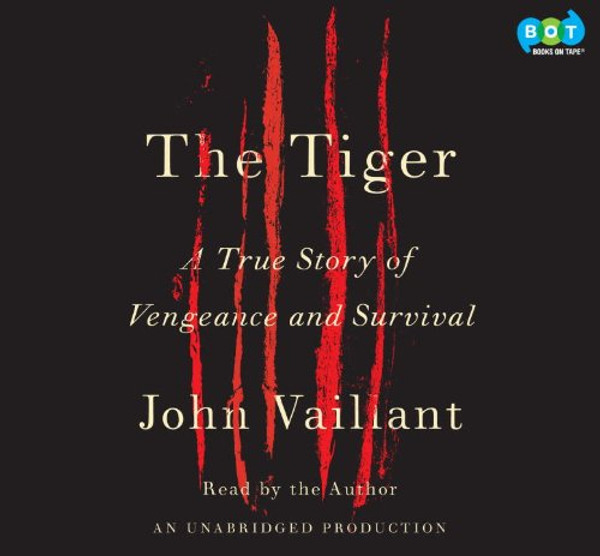 The Tiger - A True Story of Vengeance and Survival (Unabridged Audio CDs)
