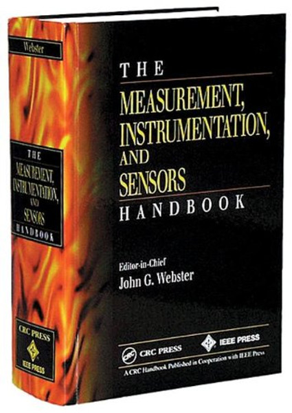 The Measurement, Instrumentation and Sensors Handbook (Electrical Engineering Handbook)