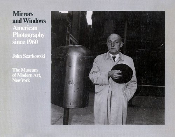 Mirrors and Windows: American Photography Since 1960