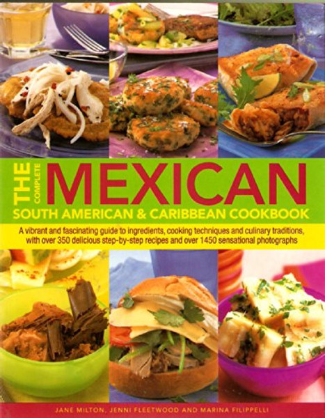 The Complete Mexican, South American & Caribbean Cookbook