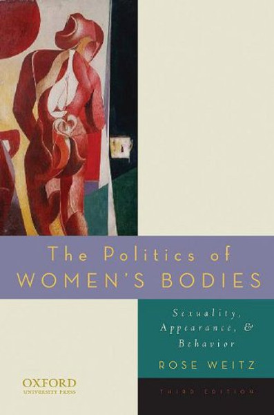 The Politics of Women's Bodies: Sexuality, Appearance, and Behavior