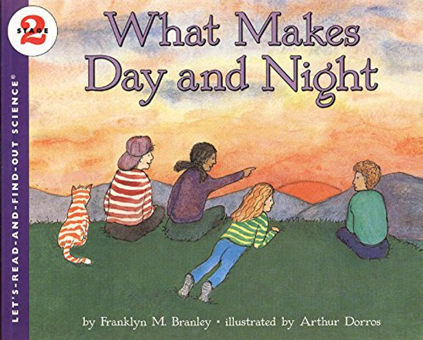 What Makes Day and Night (Let's-Read-and-Find-Out Science 2)
