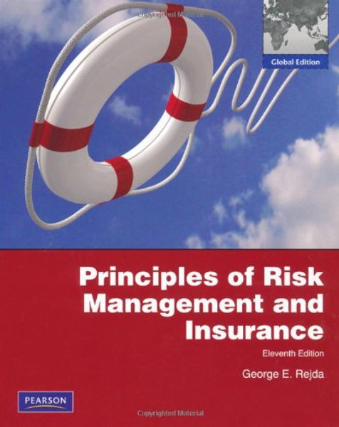 Principles of Risk Management & Insurance: Global Edition