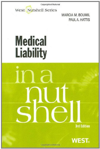 Medical Liability in a Nutshell, 3d (In a Nutshell (West Publishing)) (Nutshell Series)