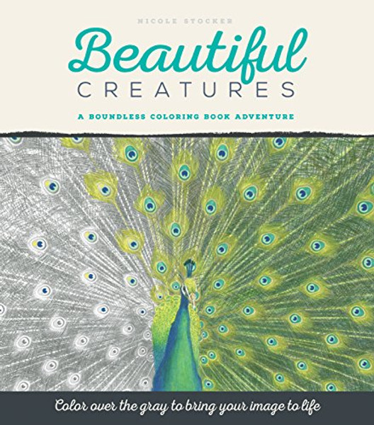 Beautiful Creatures: A Grayscale Adult Coloring Book of Animals