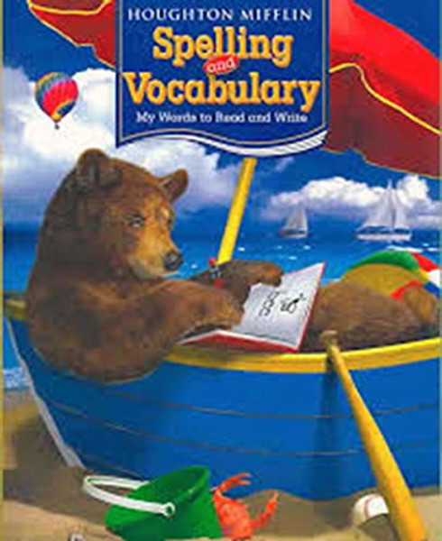 Houghton Mifflin Spelling and Vocabulary: Student Edition Consumable Continuous Stroke Grade 1 2006