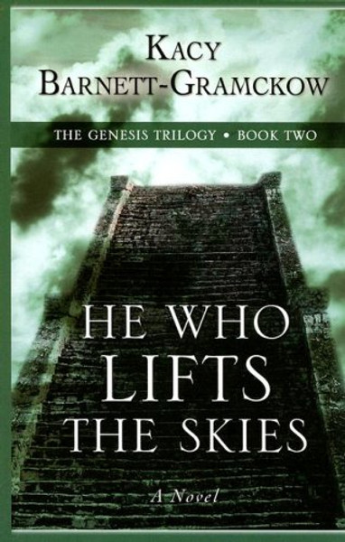 He Who Lifts the Skies (Genesis Trilogy: Thorndike Press Large Print Christian Historical Fiction)
