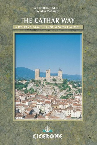 The Cathar Way: A walker's guide to the Sentier Cathare (Cicerone Guides)