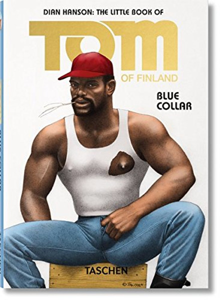 The Little Book of Tom of Finland: Blue Collar (Multilingual Edition)