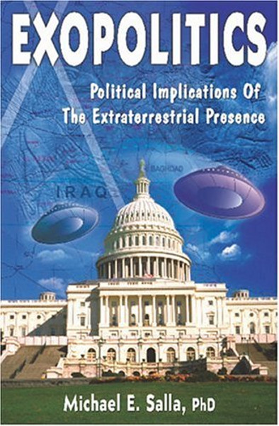 Exopolitics: Political Implications of Extraterrestrial Presence