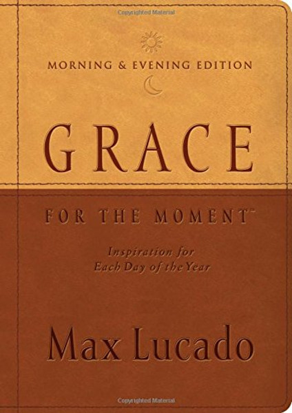 Grace for the Moment Morning & Evening Edition: Inspiration for Each Day of the Year