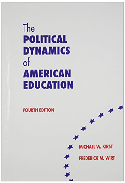 The Political Dynamics of American Education - 4th