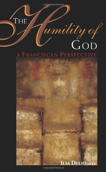 The Humility of God: A Franciscan Perspective