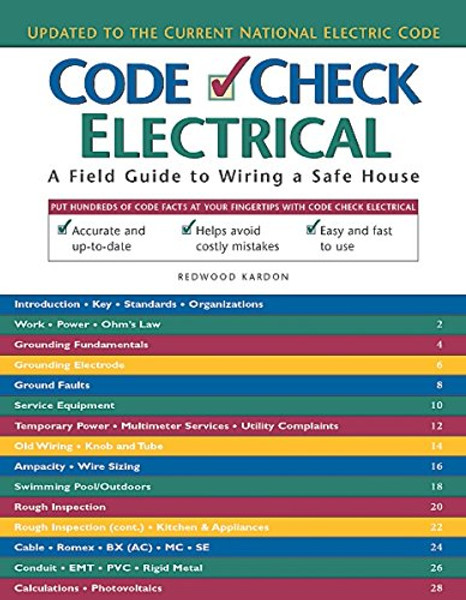 Code Check Electrical: A Field Guide to Wiring a Safe House