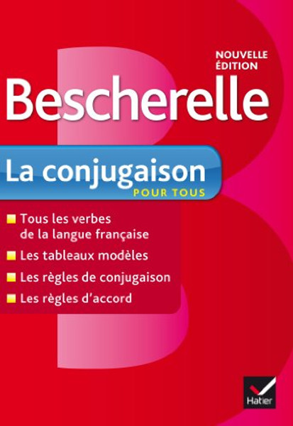 Bescherelle La Conjugaison Pour Tous: Ouvrage de Reference Sur La Conjugaison Francaise (Bescherelle Francais) (French Edition)
