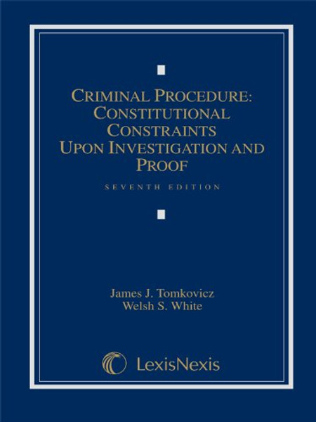 Criminal Procedure: Constitutional Constraints Upon Investigation and Proof