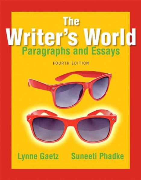 The Writer's World: Paragraphs and Essays (4th Edition)