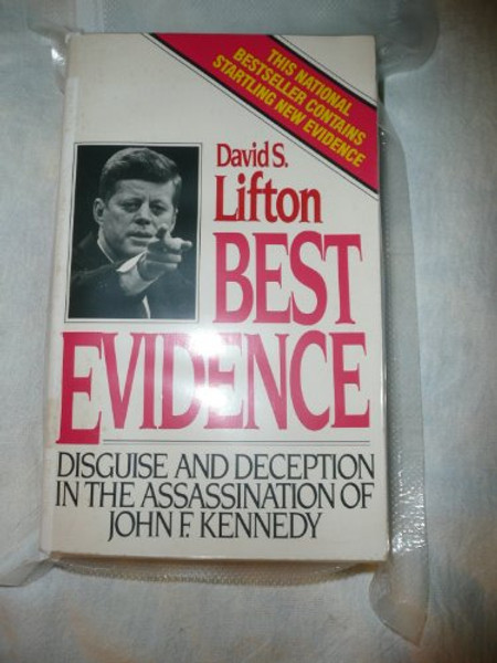 Best Evidence: Disguise and Deception in the Assassination of John F. Kennedy
