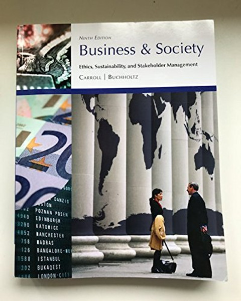 Business & Society: Ethics, Sustainability, and Stakeholder Management