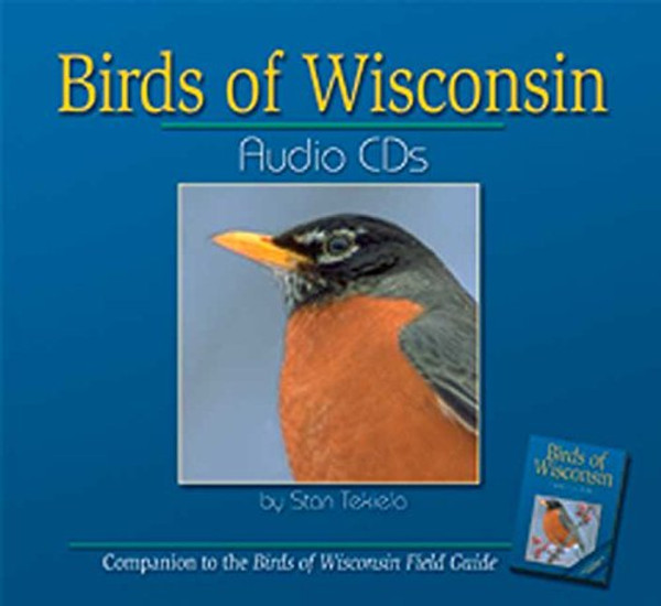 Birds of Wisconsin Audio CDs: Companion to Birds of Wisconsin Field Guide