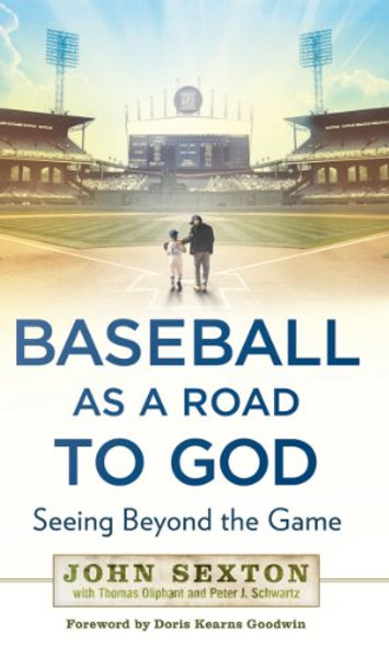 Baseball as a Road to God: Seeing Beyond the Game