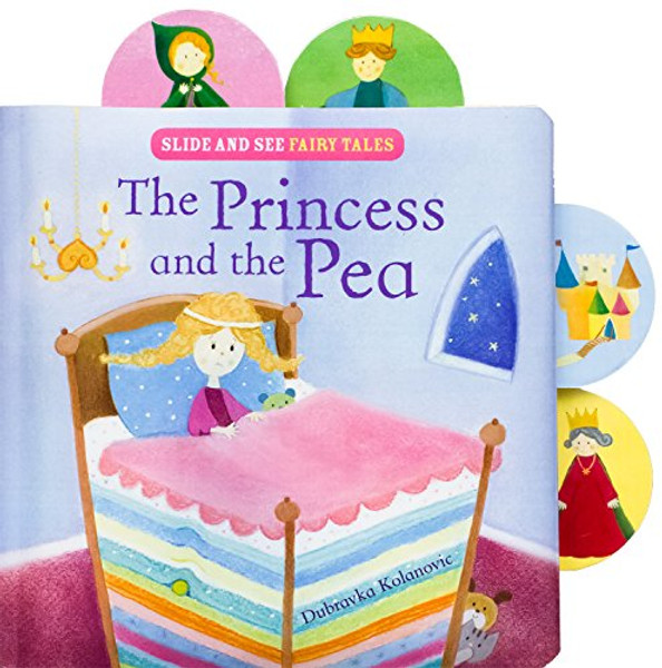 Princess and the Pea (Slide and See Fairy Tales)