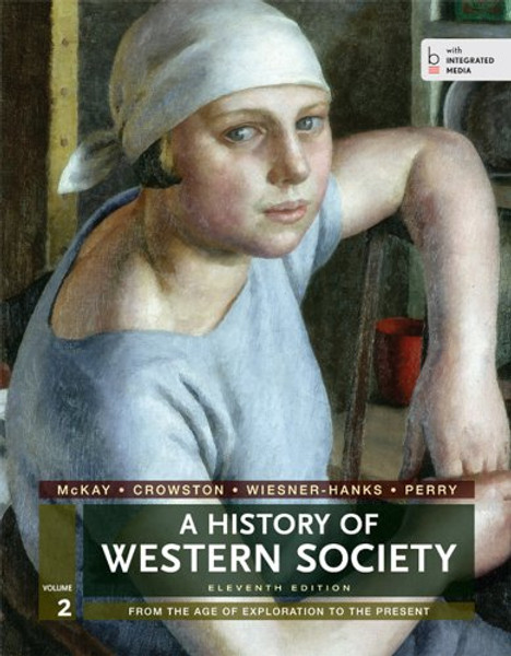 A History of Western Society, Volume 2: From the Age of Exploration to the Present