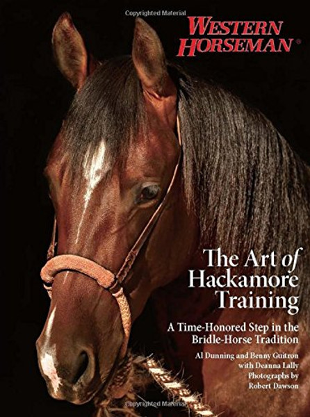 Art of Hackamore Training: A Time-Honored Step In The Bridle-Horse Tradition