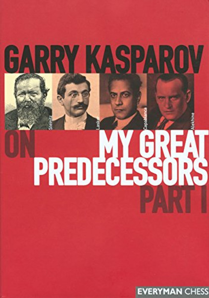 Garry Kasparov on My Great Predecessors,  Part 1