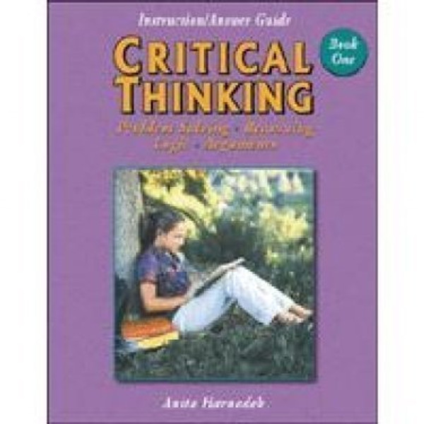 Critical Thinking Book One - Instruction/Answer Guide (Grades 7-12)