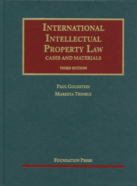 International Intellectual Property Law, Cases and Materials, 3d (University Casebooks) (University Casebook Series)