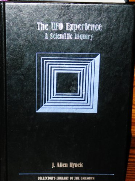 The UFO Experience: A Scientific Inquiry (Collector's Library of the Unknown)