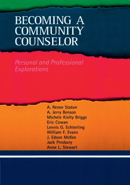 Becoming a Community Counselor: Personal and Professional Explorations (Community and Agency Counseling)