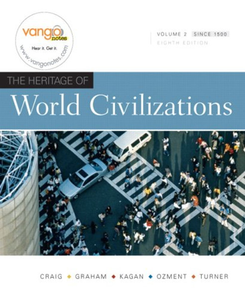 The Heritage of World Civilizations, Vol. 2, 8th Edition