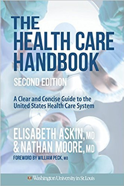 The Health Care Handbook: A Clear and Concise Guide to the United States Health Care System, 2nd Edition