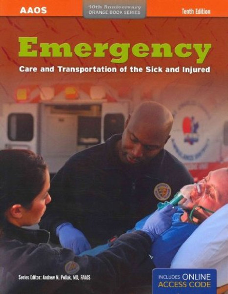 Emergency Care And Transportation Of The Sick And Injured Advantage Package, Print Edition (Orange Book Series)